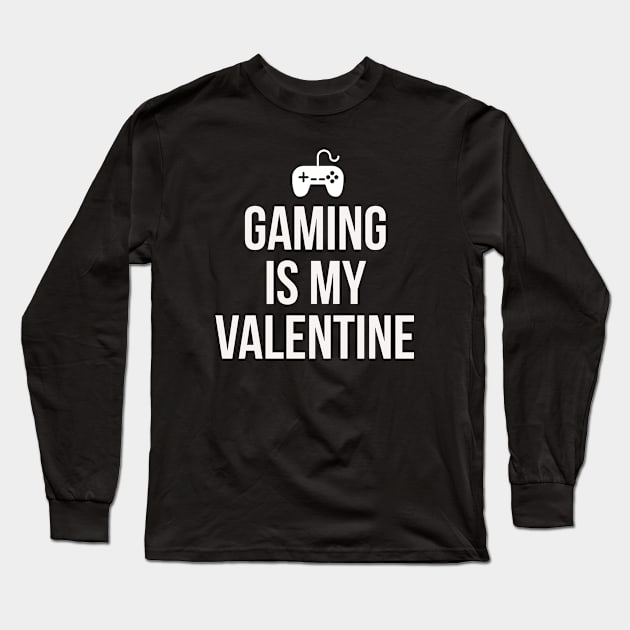 Gaming is my Valentine Long Sleeve T-Shirt by Room Thirty Four